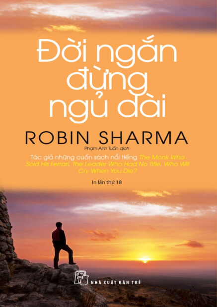 Đời Ngắn Đừng Ngủ Dài - Robin Sharma