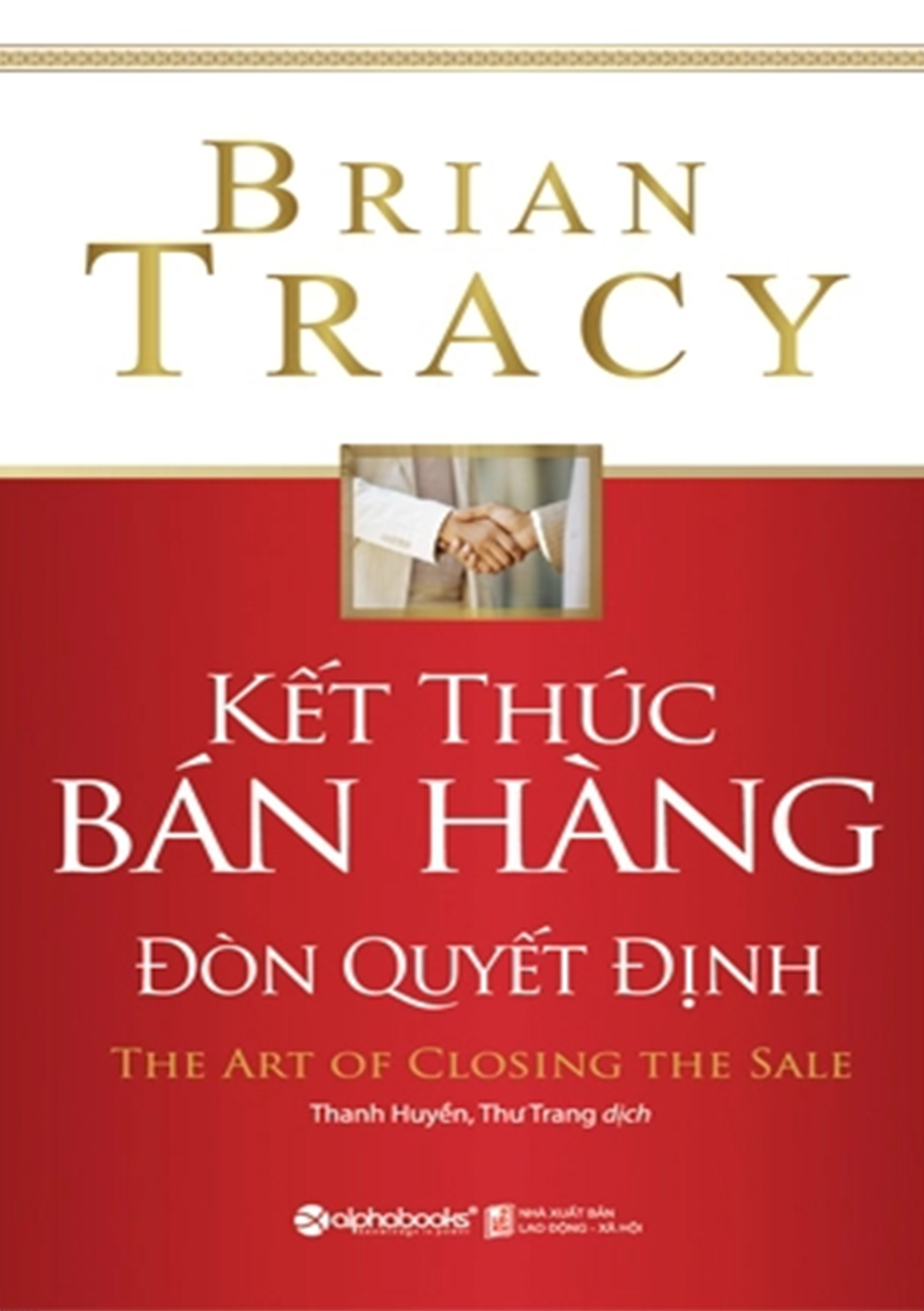 Sách Kết Thúc Bán Hàng - Brian Tracy