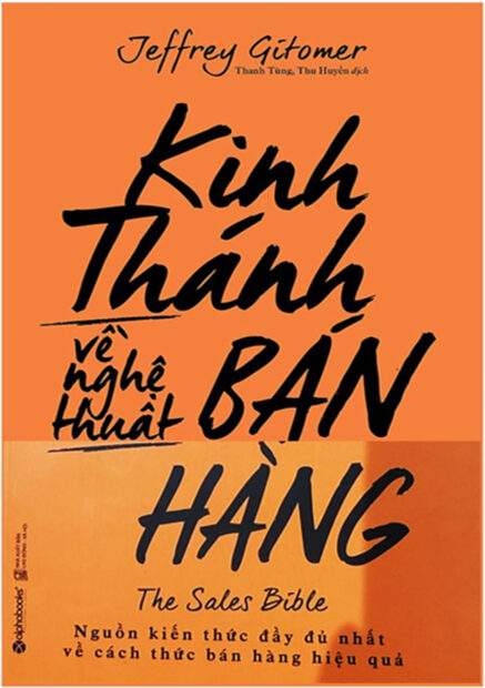 Sách Kinh Thánh Về Nghệ Thuật Bán Hàng - Jeffrey Gitomer