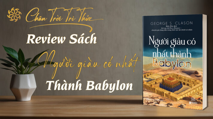 Review Sách Người giàu có nhất Thành Babylon - bí quyết làm giàu